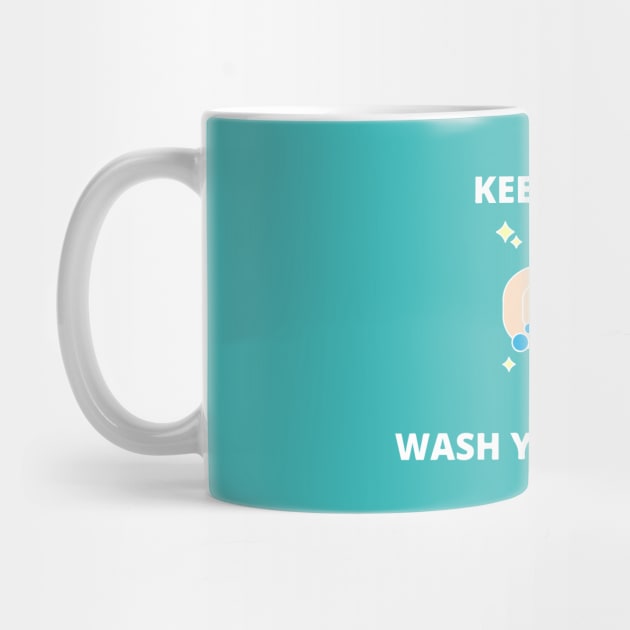 Keep Calm and Wash Your Hands by DalalsDesigns